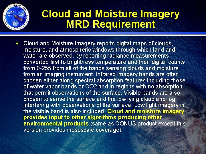 Cloud and Moisture Imagery MRD Requirement · Cloud and Moisture Imagery reports digital maps