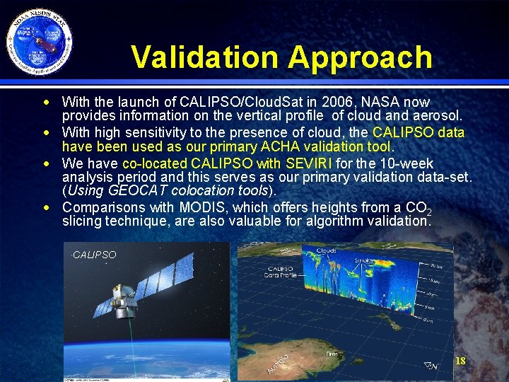 Validation Approach · With the launch of CALIPSO/Cloud. Sat in 2006, NASA now provides