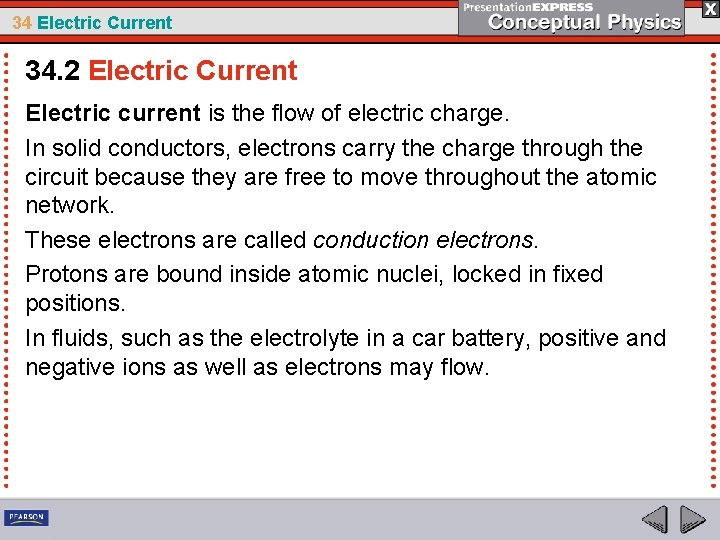 34 Electric Current 34. 2 Electric Current Electric current is the flow of electric