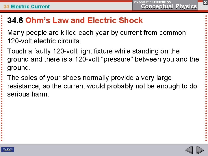 34 Electric Current 34. 6 Ohm’s Law and Electric Shock Many people are killed