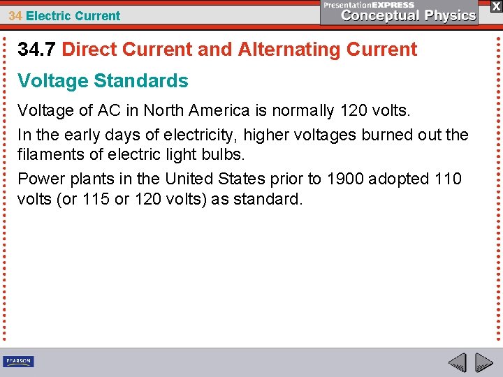 34 Electric Current 34. 7 Direct Current and Alternating Current Voltage Standards Voltage of