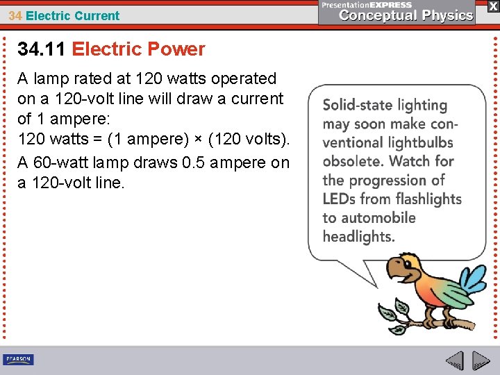 34 Electric Current 34. 11 Electric Power A lamp rated at 120 watts operated