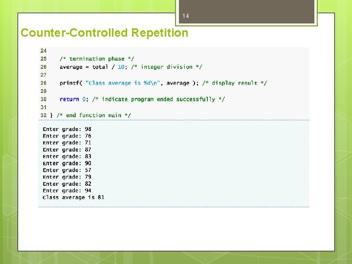 14 Counter-Controlled Repetition 