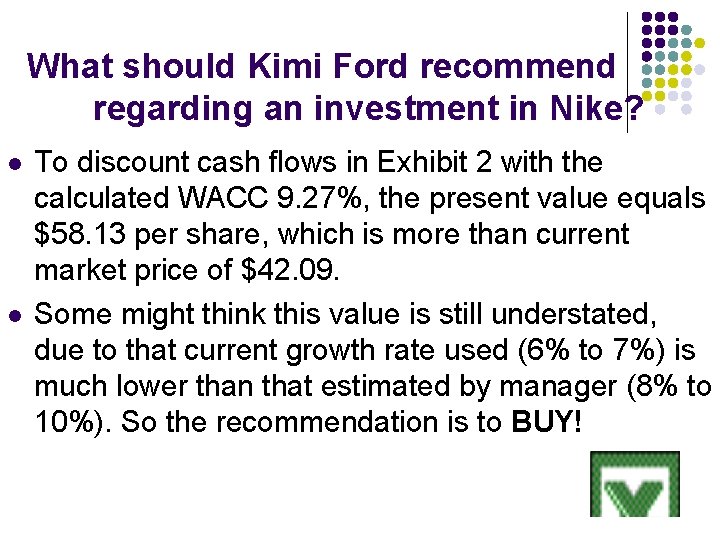 What should Kimi Ford recommend regarding an investment in Nike? l l To discount