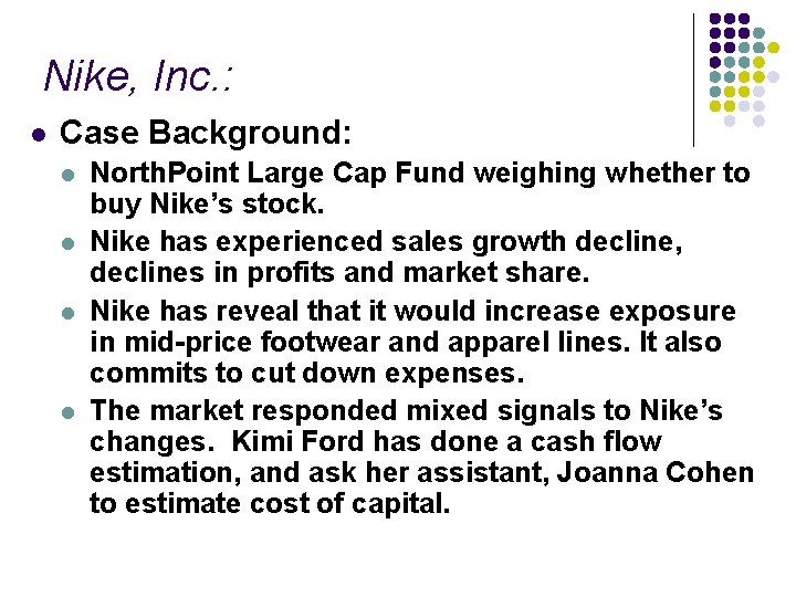 Nike, Inc. : l Case Background: l l North. Point Large Cap Fund weighing