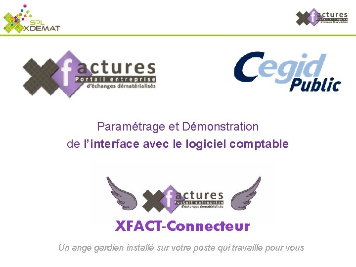 Paramétrage et Démonstration de l’interface avec le logiciel comptable XFACT-Connecteur Un ange gardien installé