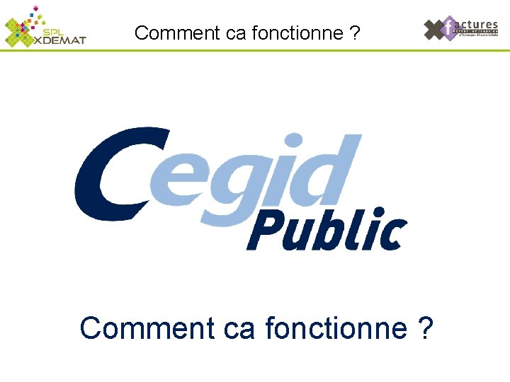 Comment ca fonctionne ? 