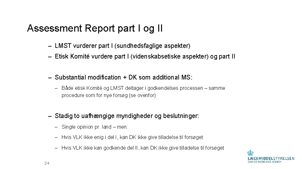Assessment Report part I og II ‒ LMST vurderer part I (sundhedsfaglige aspekter) ‒ Assessment Report part I og II ‒ LMST vurderer part I (sundhedsfaglige aspekter) ‒