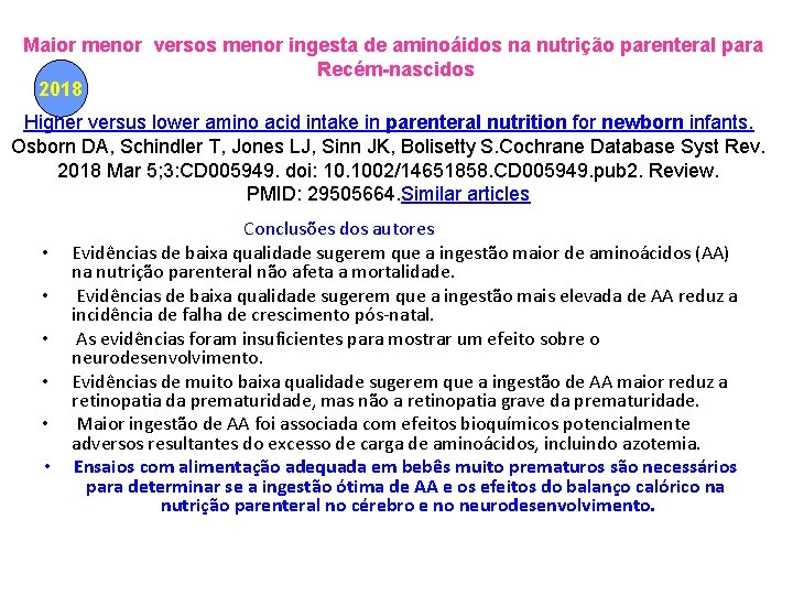 Maior menor versos menor ingesta de aminoáidos na nutrição parenteral para Recém-nascidos 2018 Higher