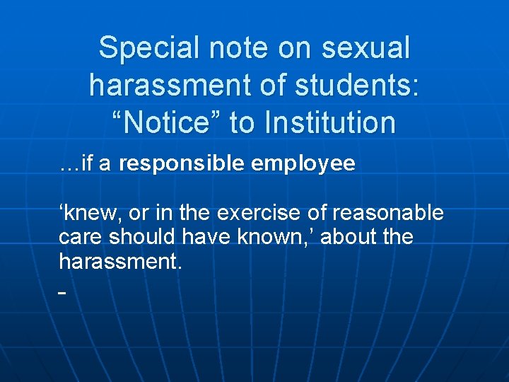 Special note on sexual harassment of students: “Notice” to Institution …if a responsible employee