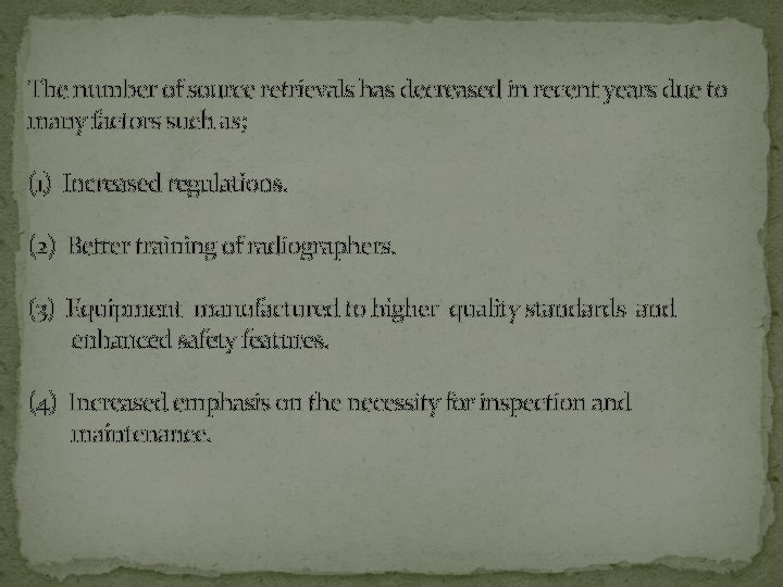 The number of source retrievals has decreased in recent years due to many factors