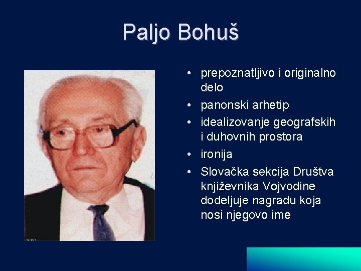 Paljo Bohuš • prepoznatljivo i originalno delo • panonski arhetip • idealizovanje geografskih i