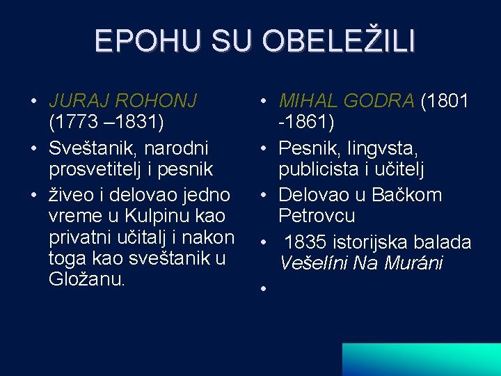 EPOHU SU OBELEŽILI • JURAJ ROHONJ (1773 – 1831) • Sveštanik, narodni prosvetitelj i