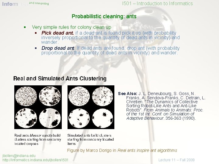 Informatics and computing I 501 – Introduction to Informatics Probabilistic cleaning: ants § Very