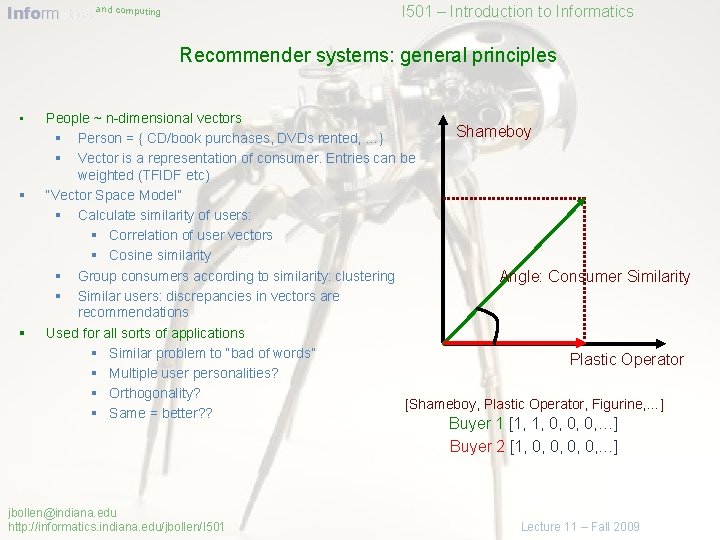 Informatics and computing I 501 – Introduction to Informatics Recommender systems: general principles •