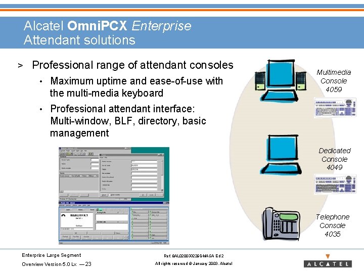 Alcatel Omni. PCX Enterprise Attendant solutions > Professional range of attendant consoles • Maximum