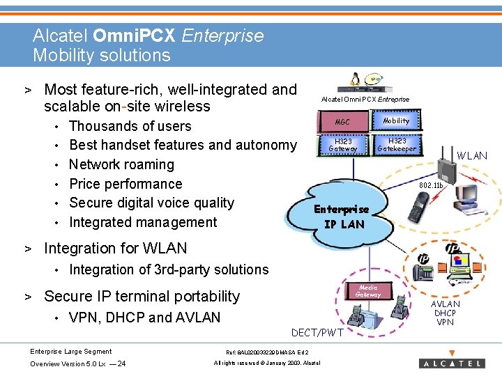Alcatel Omni. PCX Enterprise Mobility solutions > Most feature-rich, well-integrated and scalable on-site wireless