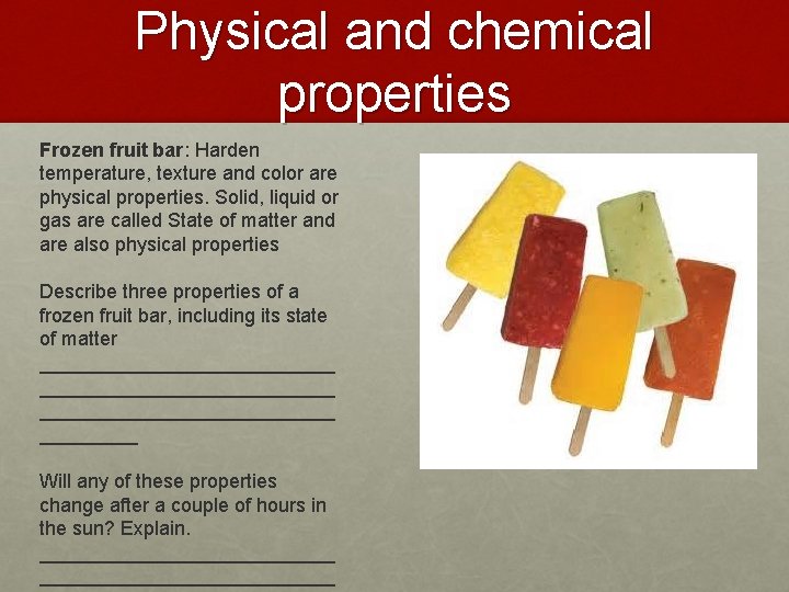 Physical and chemical properties Frozen fruit bar: Harden temperature, texture and color are physical