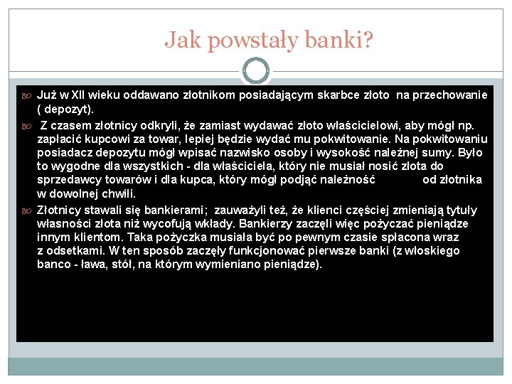 Jak powstały banki? Już w XII wieku oddawano złotnikom posiadającym skarbce złoto na przechowanie