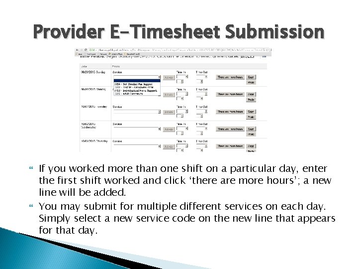 Provider E-Timesheet Submission If you worked more than one shift on a particular day,