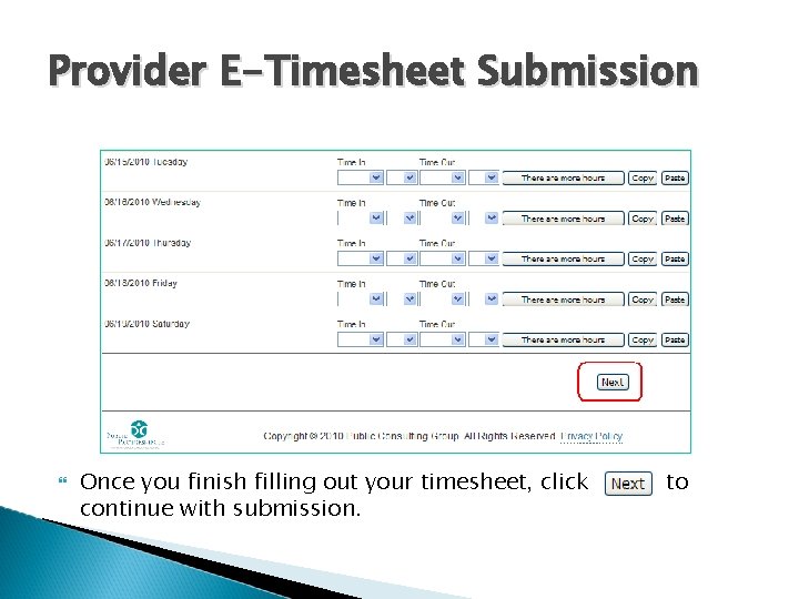 Provider E-Timesheet Submission Once you finish filling out your timesheet, click continue with submission.