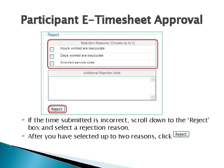 Participant E-Timesheet Approval If the time submitted is incorrect, scroll down to the ‘Reject’