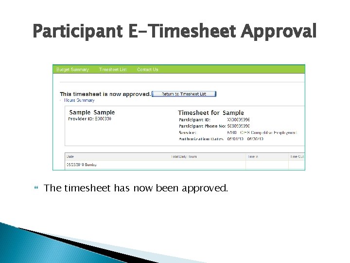 Participant E-Timesheet Approval The timesheet has now been approved. 