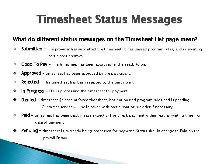 Timesheet Status Messages What do different status messages on the Timesheet List page mean?