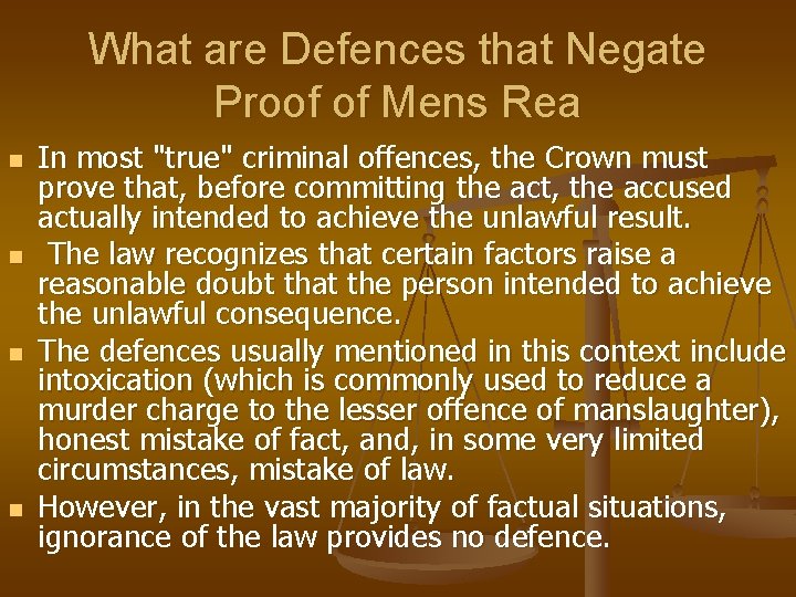 What are Defences that Negate Proof of Mens Rea n n In most "true"