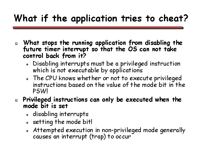 What if the application tries to cheat? q q What stops the running application What if the application tries to cheat? q q What stops the running application