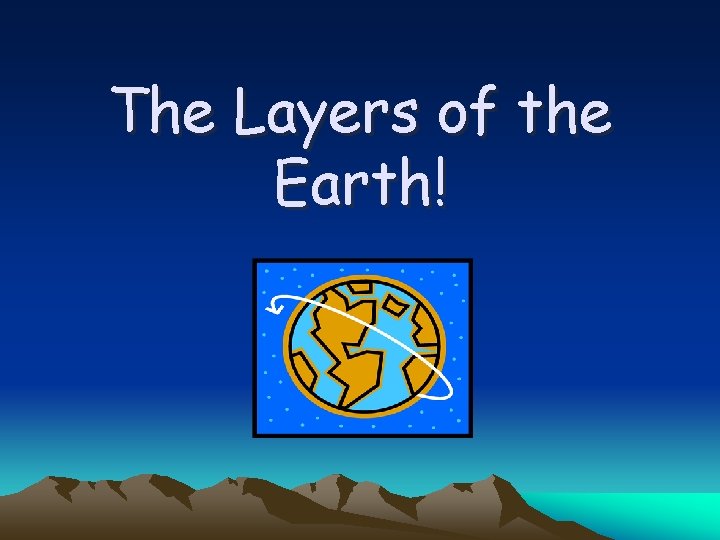 The Layers of the Earth! 