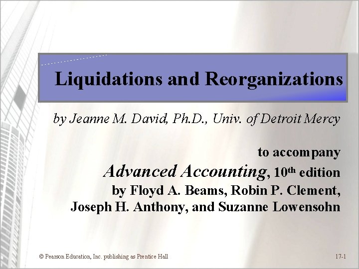 Liquidations and Reorganizations by Jeanne M. David, Ph. D. , Univ. of Detroit Mercy