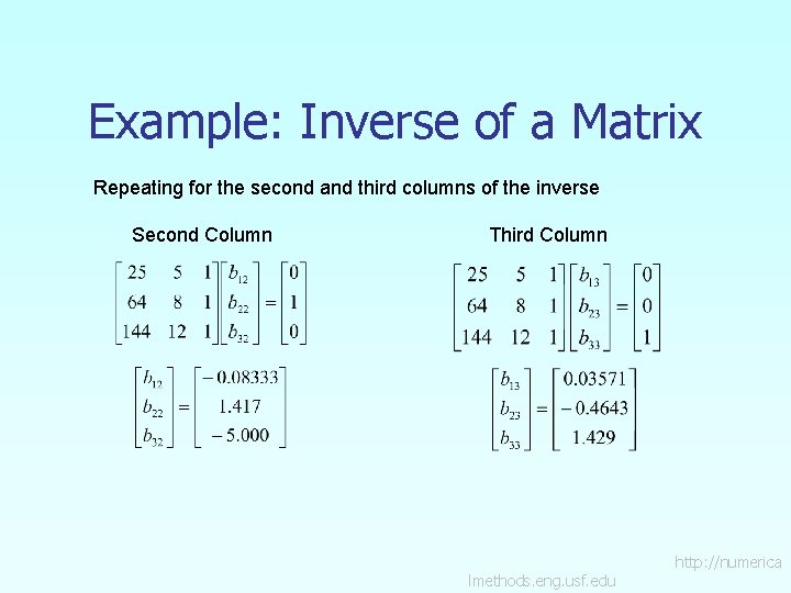 Example: Inverse of a Matrix Repeating for the second and third columns of the