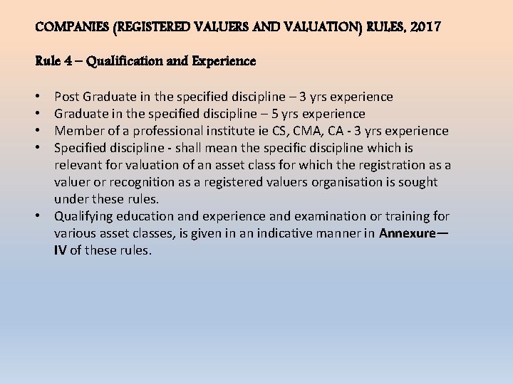 COMPANIES (REGISTERED VALUERS AND VALUATION) RULES, 2017 Rule 4 – Qualification and Experience Post
