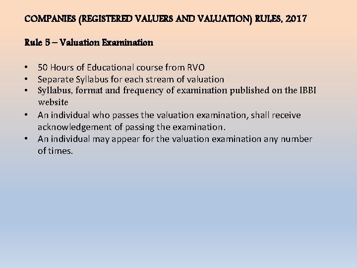 COMPANIES (REGISTERED VALUERS AND VALUATION) RULES, 2017 Rule 5 – Valuation Examination • 50