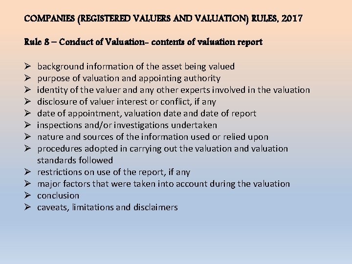 COMPANIES (REGISTERED VALUERS AND VALUATION) RULES, 2017 Rule 8 – Conduct of Valuation- contents