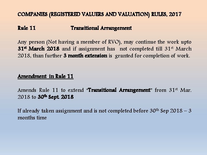 COMPANIES (REGISTERED VALUERS AND VALUATION) RULES, 2017 Rule 11 Transitional Arrangement Any person (Not
