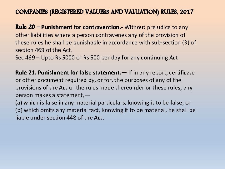 COMPANIES (REGISTERED VALUERS AND VALUATION) RULES, 2017 Rule 20 – Punishment for contravention. -