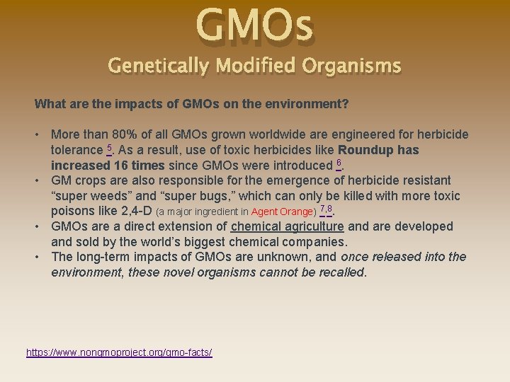 GMOs Genetically Modified Organisms What are the impacts of GMOs on the environment? •