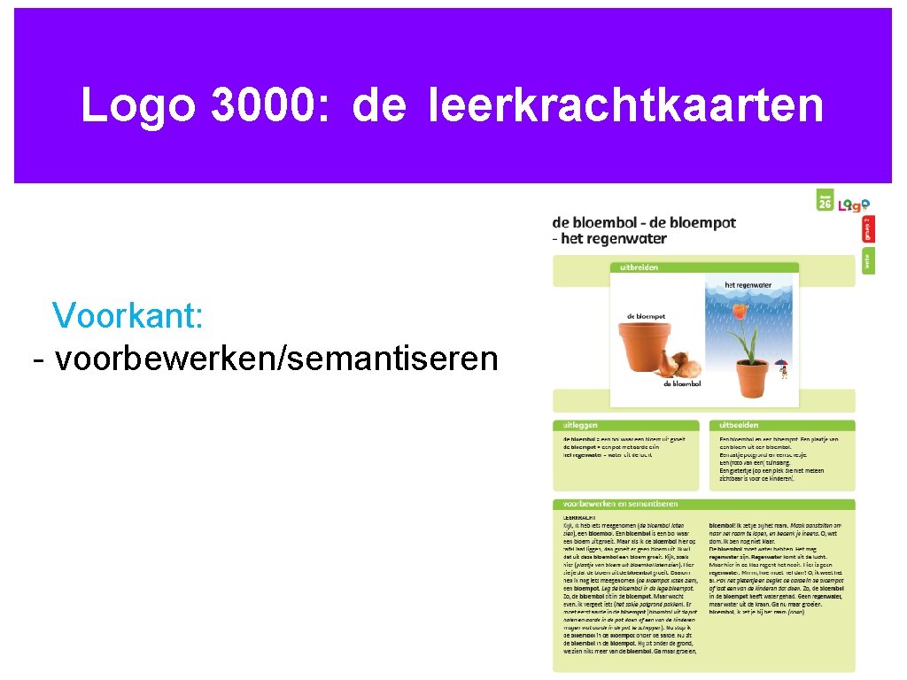 Logo 3000: de leerkrachtkaarten Voorkant: - voorbewerken/semantiseren 