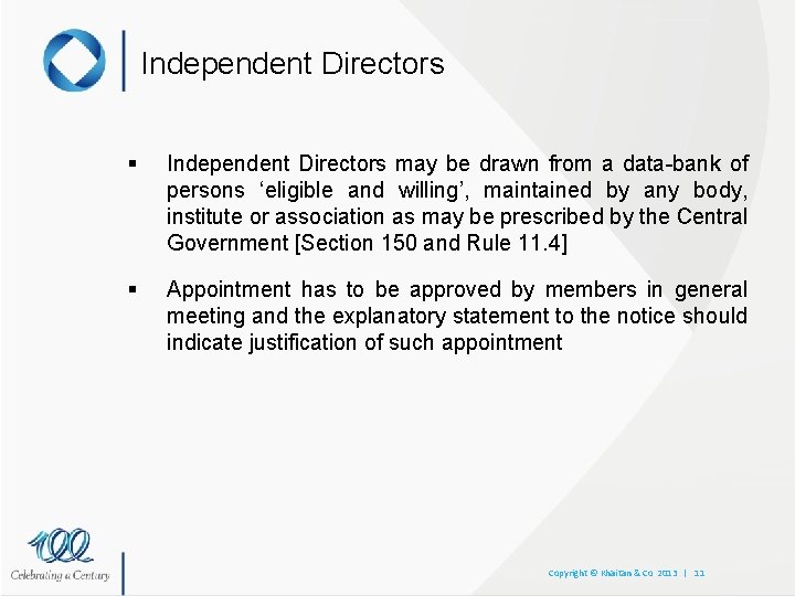 Independent Directors § Independent Directors may be drawn from a data-bank of persons ‘eligible