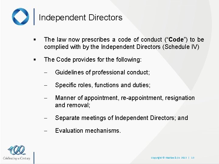 Independent Directors § The law now prescribes a code of conduct (“Code”) to be