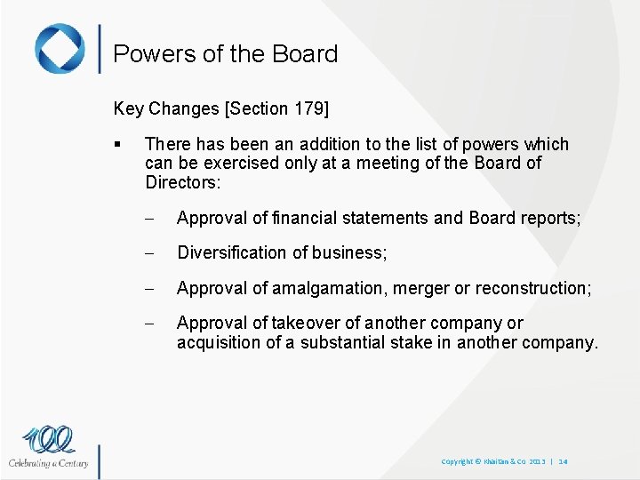 Powers of the Board Key Changes [Section 179] § There has been an addition