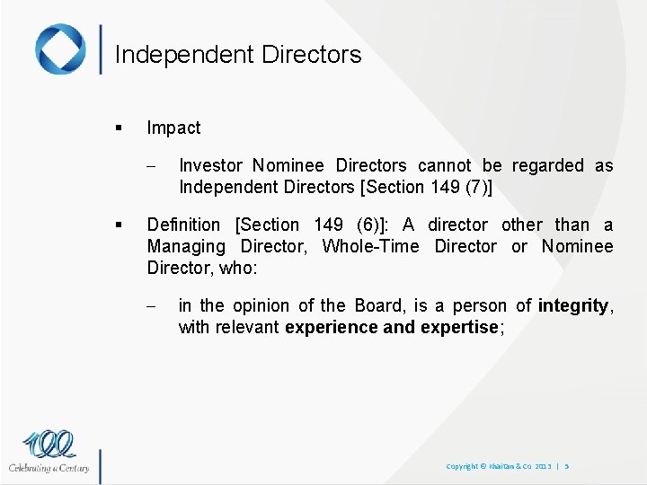 Independent Directors § Impact – § Investor Nominee Directors cannot be regarded as Independent