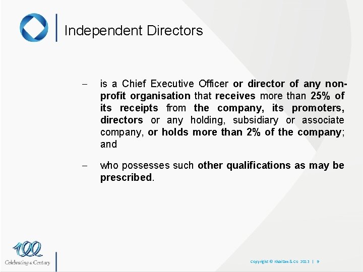 Independent Directors – is a Chief Executive Officer or director of any nonprofit organisation