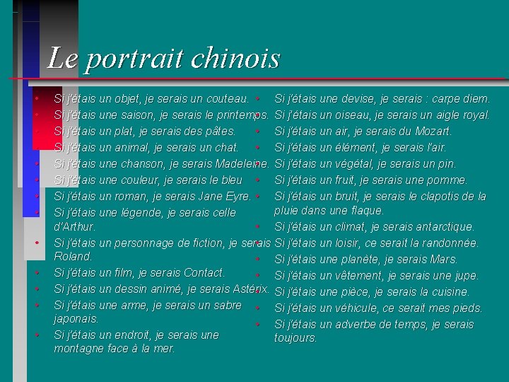 Le portrait chinois • • • • Si j'étais un objet, je serais un