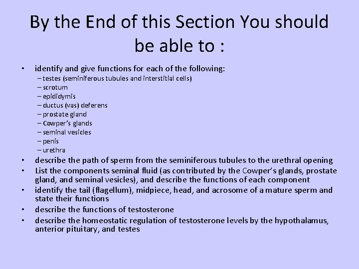 By the End of this Section You should be able to : • identify
