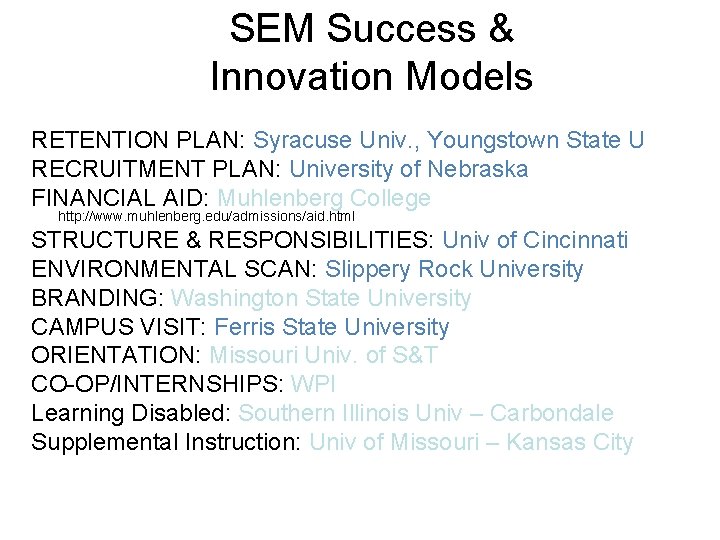 SEM Success & Innovation Models RETENTION PLAN: Syracuse Univ. , Youngstown State U RECRUITMENT