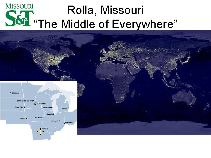 Rolla, Missouri “The Middle of Everywhere” 