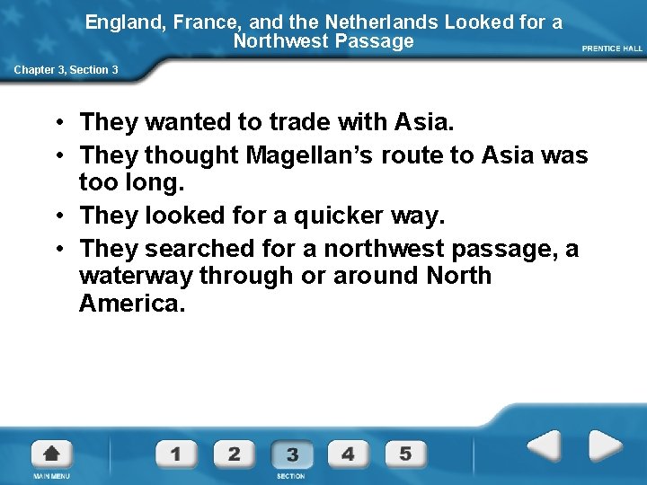 England, France, and the Netherlands Looked for a Northwest Passage Chapter 3, Section 3